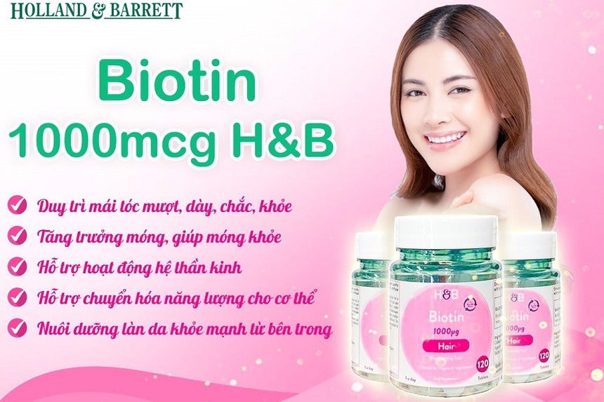 Viên uống Biotin Holland and Barrett H&B hỗ trợ mọc tóc, giảm rụng tóc 120 viên